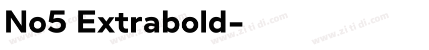 No5 Extrabold字体转换